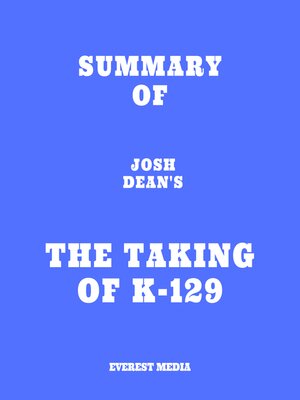 cover image of Summary of Josh Dean's the Taking of K-129